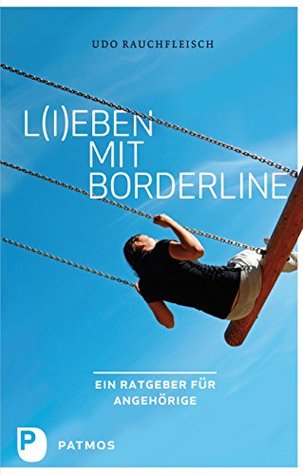 L(i)eben mit Borderline: Ein Ratgeber für Angehörige (German Edition)