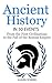 Ancient History in 50 Events: From Ancient Civilizations to the Fall of the Roman Empire (History in 50 Events Series Book 9)
