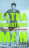 Ultramarathon Man by Dean Karnazes