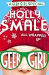 All Wrapped Up by Holly Smale All Wrapped Up by Holly Smale