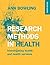 EBOOK: Research Methods in Health: Investigating Health and Health Services (UK Higher Education OUP Humanities & Social Sciences Health & Social Welfare)