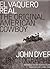 El Vaquero Real: The Original American Cowboy