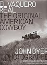 El Vaquero Real: The Original American Cowboy