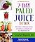 7-day Paleo Juice Detox and...