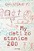My deti zo stanice Zoo by Christiane V. Felscherinow