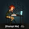 [Prompt Me]