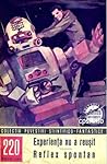 Reflex spontan / Experiența nu a reușit (CPSF #220) Reflex spontan / Experiența nu a reușit (CPSF #220)