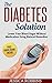 Diabetes: Diabetes Solution...
