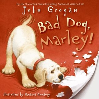 Bad Dog, Marley! (Hardcover)
