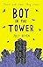 Boy In The Tower by Polly Ho-Yen