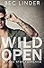 Wild Open (The Saving Grace...