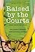 Raised by the Courts: One J...