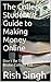 The College Student's Guide to Making Money Online: Don't Be The Stereotypical Broke College Kid