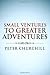 Small Ventures to Greater A...