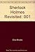 Sherlock Holmes Revisited: The Hitherto Unchronicled Adventures, Vol. 1