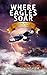 Where Eagles Soar