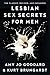 Lesbian Sex Secrets for Men, Revised and Expanded by Amy Jo Goddard Lesbian Sex Secrets for Men, Revised and Expanded by Amy Jo Goddard