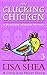 The Clucking Chicken (Rosalinda Alameda Mystery #3)