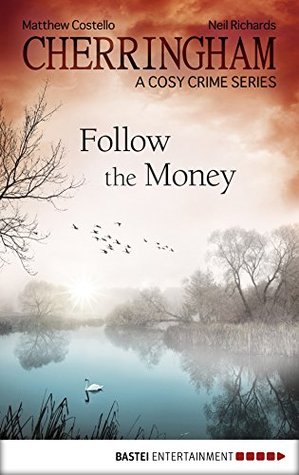 Follow the Money (Cherringham, #20)