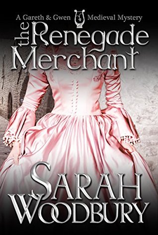 The Renegade Merchant (Gareth & Gwen Medieval Mysteries, #7)