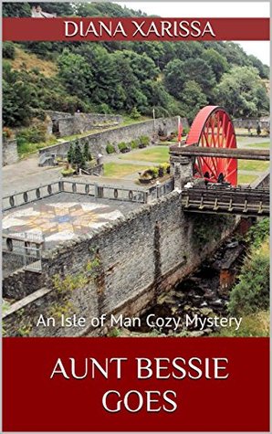 Aunt Bessie Goes (Isle of Man #7)