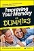 Improving Your Memory For Dummies®, Mini Edition by John B. Arden