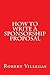 How to Write a Sponsorship Proposal (Finding Sponsors Book 6)
