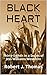 Black Heart by Robert J. Thomas