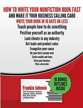 How to Write Your Nonfiction Book Fast: And make it your business calling card & write a nonfiction bestseller (Kindle Edition)