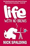 Life... With No B...