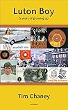 Luton Boy: 5 years of growing up 1967 - 72