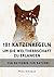 101 Katzenregeln um die die Weltherrschaft zu erlangen: Ein Ratgeber für Katzen (German Edition)