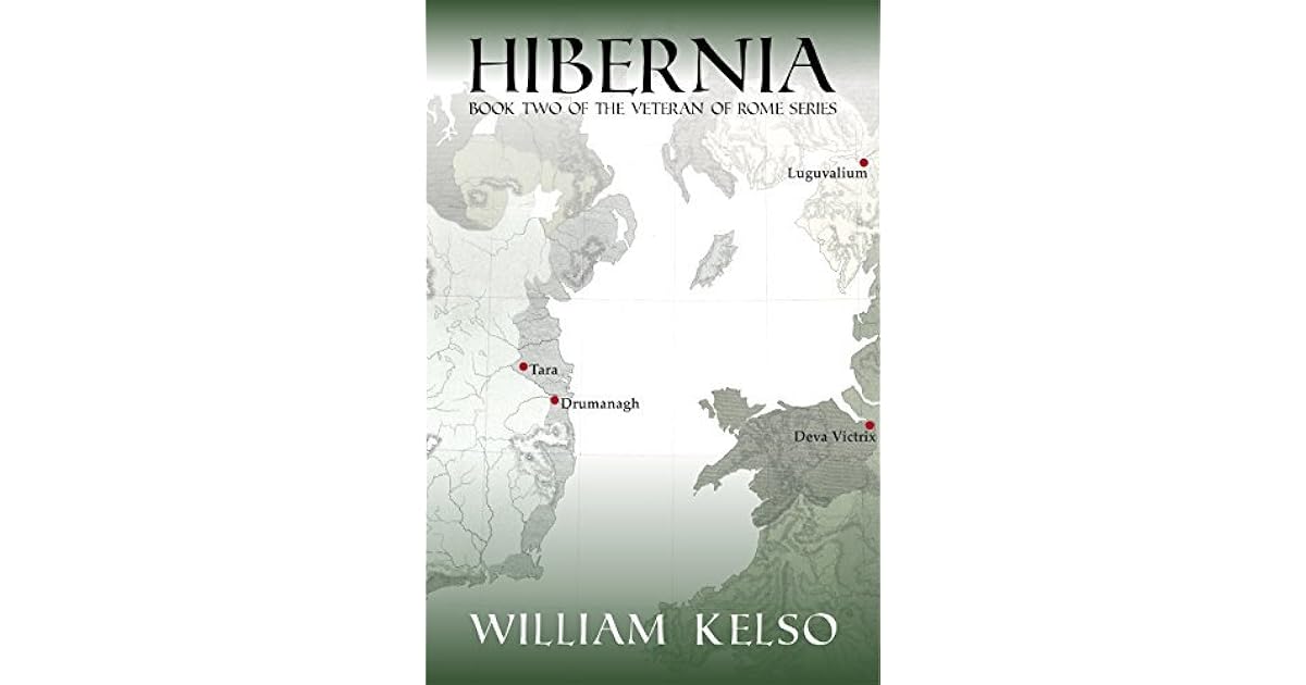 Hibernia (Veteran Of Rome 2) by William Kelso