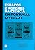 Espaços e actores da ciência em Portugal by Maria Fernanda Rollo