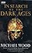 In Search of the Dark Ages by Michael Wood