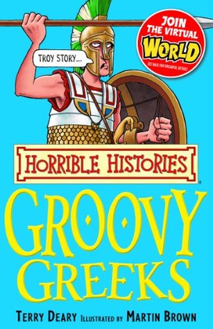 The Groovy Greeks By Terry Deary