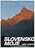 Slovensko Moje ° My Slovaki...