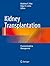 Kidney Transplantation: Pra...