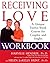 Receiving Love Workbook: A ...