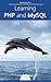 Learning PHP and MySQL: by ...