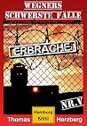 ErbRache: Wegners schwerste Fälle (5.Teil): Hamburg Krimi (German Edition) ErbRache: Wegners schwerste Fälle (5.Teil): Hamburg Krimi (German Edition)