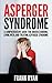 Asperger Syndrome: A Compre...
