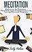 Meditation: Meditation For Beginners - Deep Relaxation Techniques For Long Lasting Peace and Happiness (Meditation, Mindfulness)