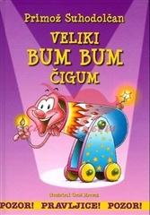 Veliki bum bum čigum (POZOR! PRAVLJICE! #6)