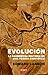 Evolución: La asombrosa historia de una teoría científica (Spanish Edition)