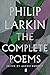 The Complete Poems of Philip Larkin