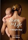 Born for Life: A ...