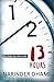 Thirteen Hours by Narinder Dhami