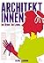 Architektinnen. Ihr Beruf. ihr Leben. (German Edition)