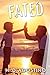 Fated (Shattered #4) (Shattered Series)